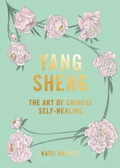 Yang Sheng: The Art of Chinese Self-Healing