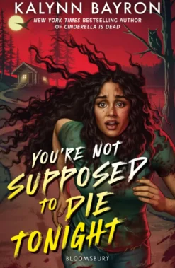 You're Not Supposed to Die Tonight: The perfect heart-pounding slasher to add to your Halloween TBR