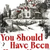 You Should Have Been Home Now