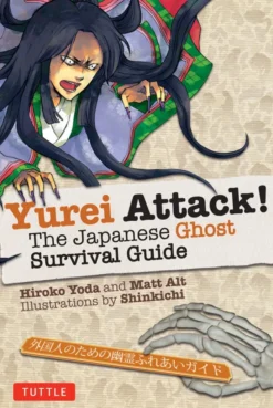 Yurei Attack!: The Japanese Ghost Survival Guide